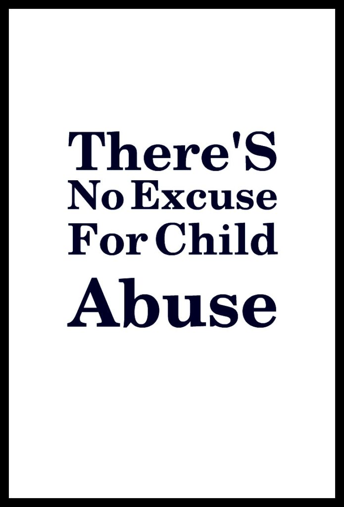 ThereS-No-Excuse-For-Child-Abuse